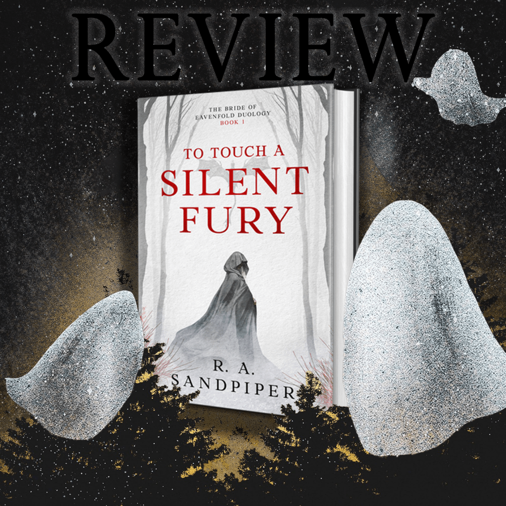 To Touch A Silent Fury Review: R. A. Sandpiper’s Newest Fantasy&nbsp;Duology