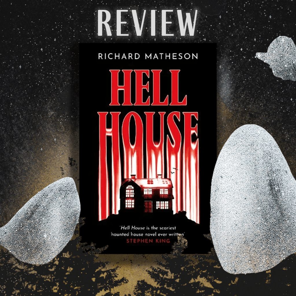Hell House by Richard Matheson Review – Weirdly Horny and Not in a Good&nbsp;Way